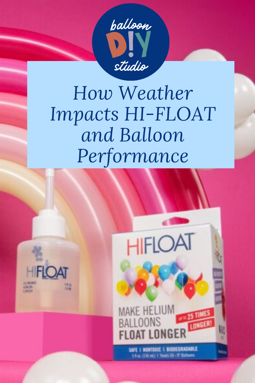 How Weather Impacts HI-FLOAT and Balloon Performance