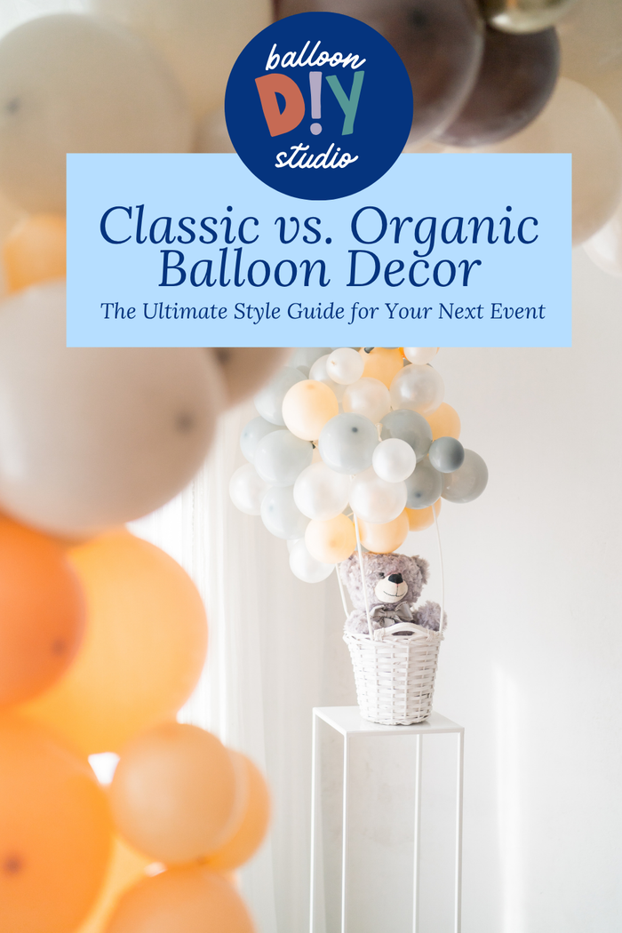 Classic vs. Organic Balloon Decor: The Ultimate Style Guide for Your Next Event